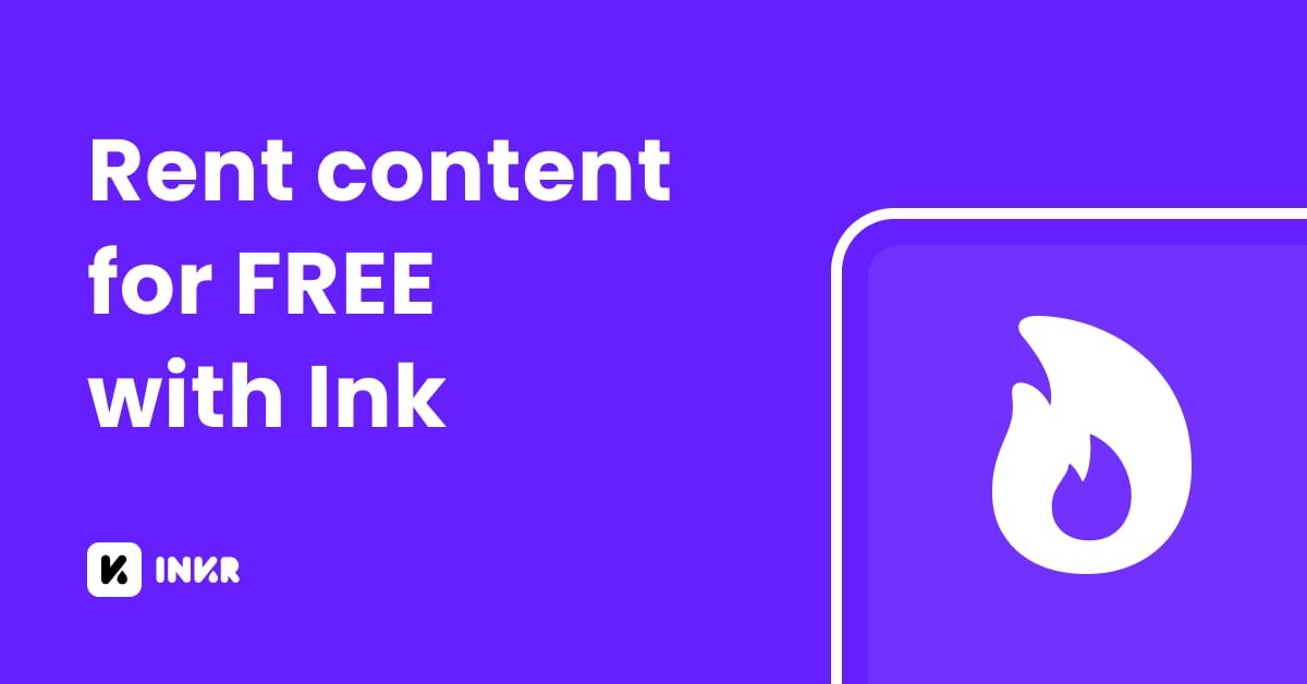 For Rent Content Rent content for FREE with Ink